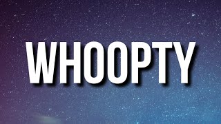 CJ - Whoopty (Lyrics) "Whoopty Bitch, I'm outside it's a movie" [TikTok Song]