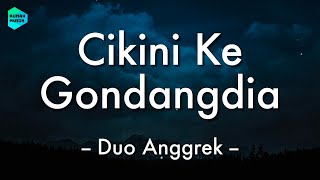 Cikini Gondangdia - Duo Anggrek (Lirik Lagu) 🎵 ~ Cikampek Tasikmalaya