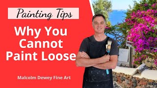 Is this why You Cannot LOOSEN UP Your Painting? (Plus Demo)