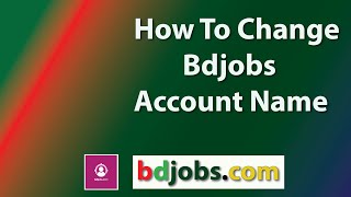 How to Change BDjobs Account User Name | Bdjobs