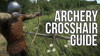 Kingdom Come Deliverance Archery Guide - Bow and Arrow Crosshair Hack/Tips in Console