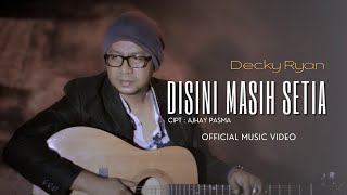 Decky Ryan - Disini Masih Setia