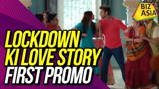 Lockdown Ki Love Story - First promo | Star Plus | Mohit Malik | Sana Sayyad