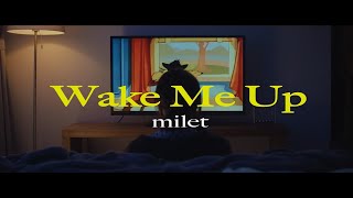 milet「Wake Me Up」MUSIC VIDEO (テレビ朝日「羽鳥慎一モーニングショー」テーマ曲)