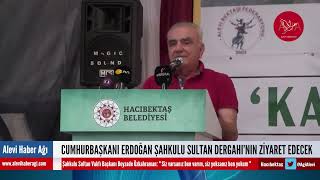 CUMHURBAŞKANI ERDOĞAN ŞAHKULU SULTAN DERGAHI’NIN ZİYARET EDECEK