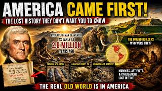 AMERICA CAME FIRST / Thomas Jefferson & Forbidden American Antiquity / The REAL Old World