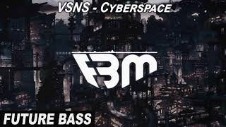 VSNS - Cyberspace | FBM