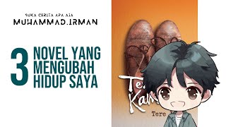 Novel Yang Ngubah Hidup Saya | Tiga Rekomendasi Novel