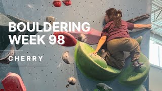 [CHERRY] Bouldering Week 98