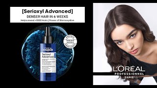 L'Oréal Professionnel Serioxyl Advanced: Denser Hair in 6 Weeks