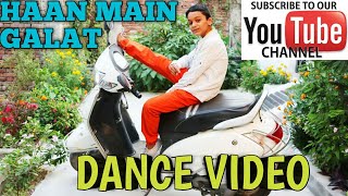 Haan Main Galat -Love Aaj Kal |Twist |Kartik, Sara | Dance Cover By Vedant