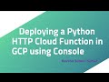 Deploying a Python HTTP Cloud Function in GCP using Console