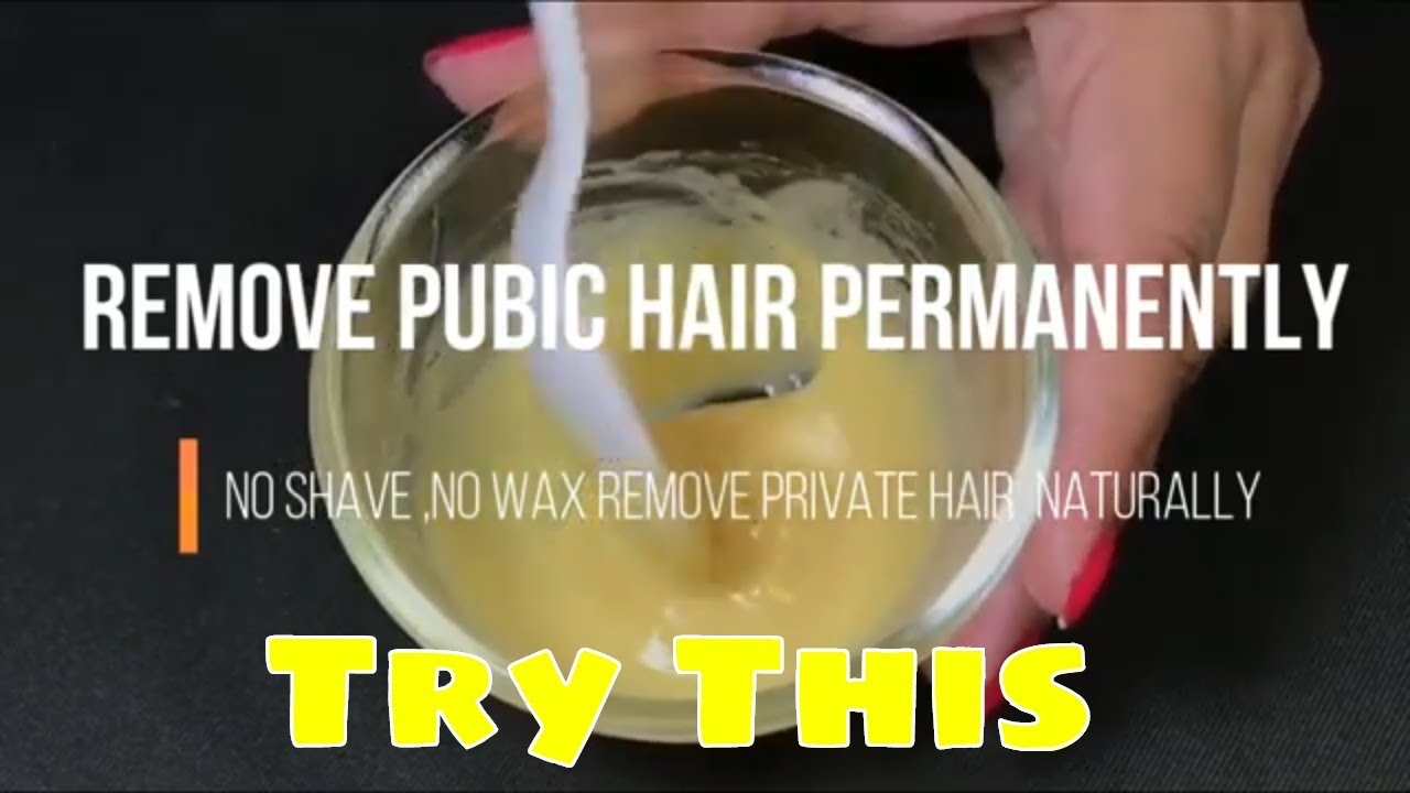 Remove Pubic Hair Permanently Remove Private Part Hair Naturally No ...