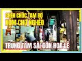 CHEN CHÚC TẠM BỢ ! XÓM CHỢ NGHÈO giữa TRUNG TÂM SÀI GÒN HOA LỆ | CẦU ÔNG LÃNH | Cuộc Sống Sài Gòn