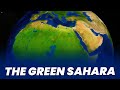 Why the Sahara Desert was once GREEN