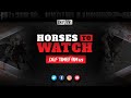 Horses to Watch | April 26, 2022