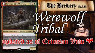 Tovolar, Dire Overlord | Werewolf Tribal - The Brewery [S07E15]