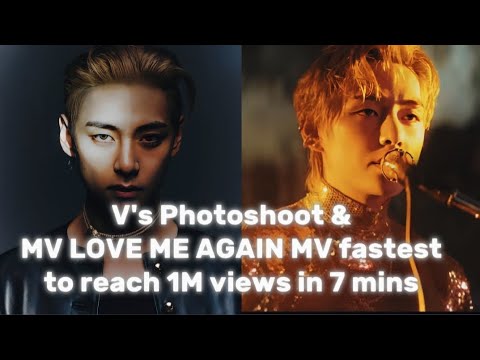 BTS V's LOVE ME AGAIN: Photoshoots And 1M Views In Just 7 Minutes! # ...