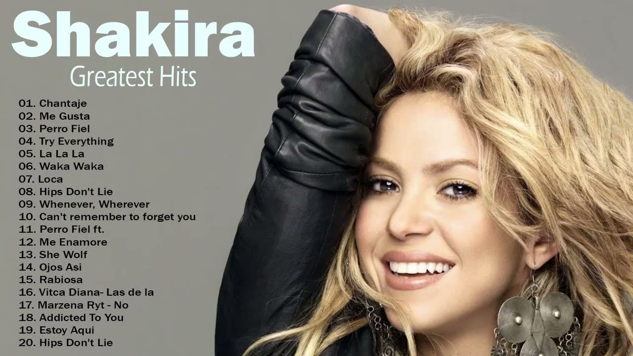 Shakira Greatest Hits 2021 -Top 20 New Best Playlist Songs By Shakira ...