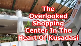 The Overlooked Shopping Center In The Heart Of Kusadasi Centre