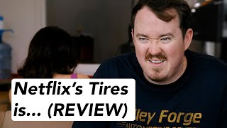 Tires: Review of the Shane Gillis Netflix show