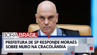 Muro da cracolândia: prefeitura de SP responde Alexandre de Moraes | Bora Brasil