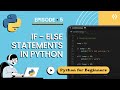 Python If, Elif & Else Tutorial 2025 | Conditional Statements for Beginners (Episode 5)