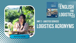 English for logistics - Logistics Acronyms. Unit 2: Logistics Services (Starter)