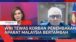 [FULL] Penjelasan Dubes RI untuk Malaysia soal Tewasnya 2 WNI Korban Penembakan | WNI DITEMBAK