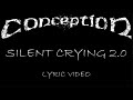 Conception - Silent Crying 2.0 - 2022 - Lyric Video