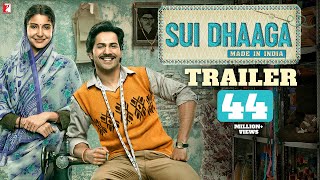 Sui Dhaaga | Official Trailer | Anushka Sharma, Varun Dhawan | Sharat Katariya | Maneesh Sharma