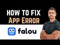 ✅ How to Fix Falou App Error (Download and Install)