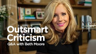 Q\u0026A with Beth Moore: Leading Beyond Criticism