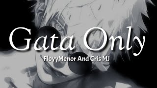 FloyyMenor and Cris Mj ~ Gata only (lyrics)