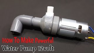 How to make Powerful Water Pump 12volt With 775 Motor