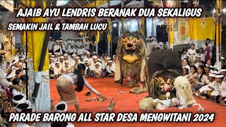 HEBOH 😂 AYU LENDRIS BERANAK KEMBAR || Parade Barong All Star Desa Mengwitani 2024