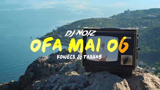 DJ Noiz - Ofa Mai OG (Remastered) ft. Konecs, Tashay