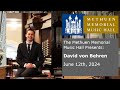 David von Behren - Organ Concert - June 12th, 2024