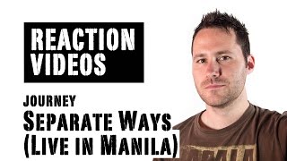 Journey - Separate Ways Live In Manila | REACTION