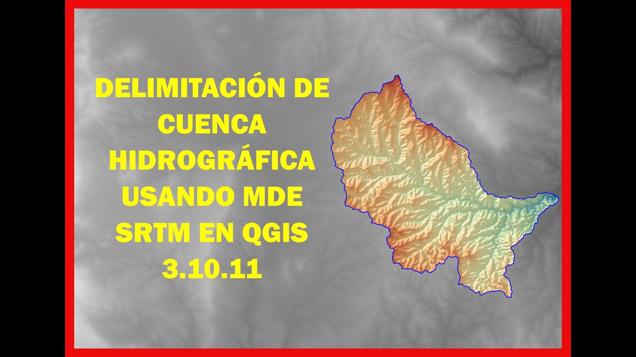 Cómo Delimitar Una CUENCA HIDROGRÁFICA Usando Un MDE En QGIS - YouTube