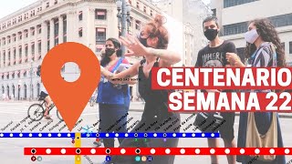 12H EM 12 MINUTOS: TODOS OS PASSEIOS DO CENTENÁRIO DA SEMANA DE 22