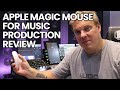 Apple Magic Mouse For Music Production Review