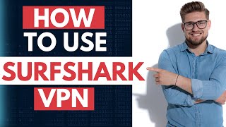 Surfshark VPN Tutorial | How to Use SurfShark to Stream Content 🎥