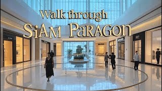 Walk through Siam Paragon Luxury Mall, Ride on BTS Train, Walk down Sukhumvit Between Nana and Asok