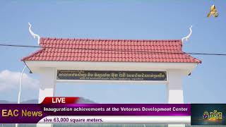 Inauguration ceremony of various achievements at the Veterans Development Center, Pursat Province