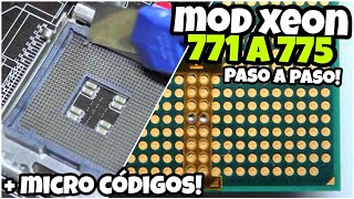 🔥COMO HACER EL MOD DE XEON 771 A 775 + MICROCÓDIGOS | 100% Bien Explicado