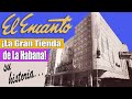 🏬 El Encanto  | La Tienda de La Habana, su historia...