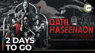 Qatil Haseenaon Ke Naam | 2 Days To Go | A Zindagi Original | Premieres December 10 On ZEE5