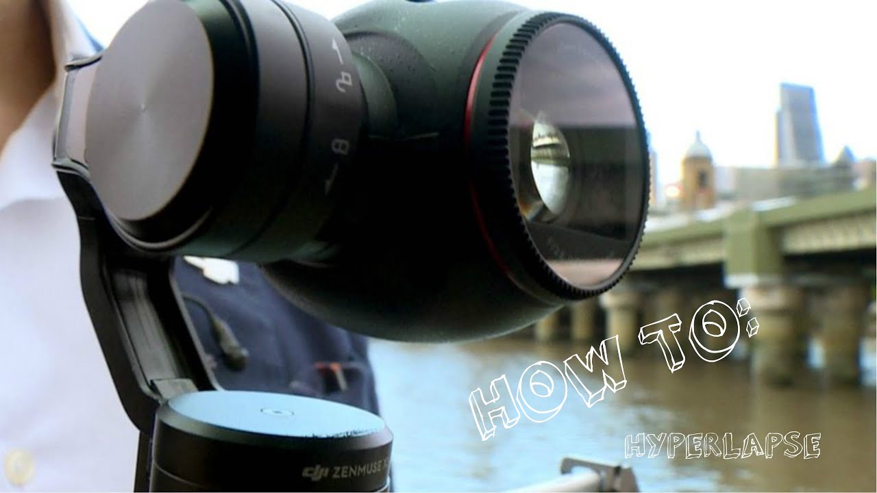 How To Dji Osmo Hyperlapse Youtube
