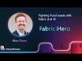 Alex Dean - Fighting Foodwaste with Fabric and AI